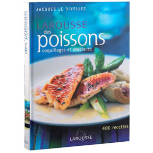 Larousse des Poissons, Coquillages et Crustacés (J. Le Divellec)