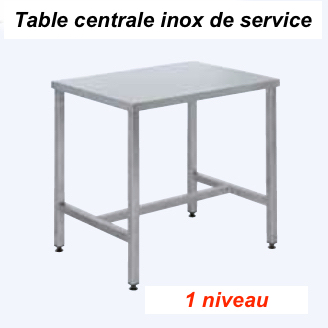 700x600x850 mm - Table centrale Inox de service - 1 niveau 1 700x600x850 mm - Table centrale Inox de service - 1 niveau